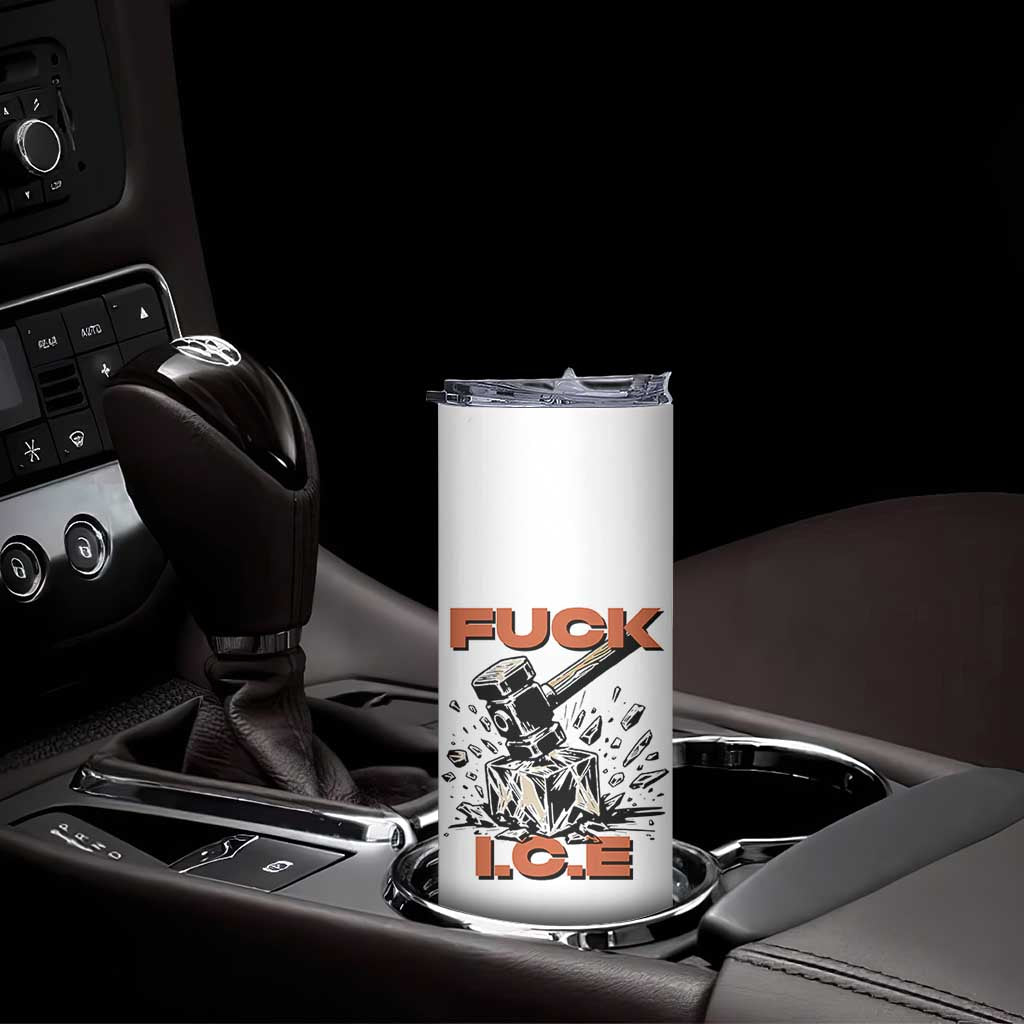 Crush Ice Protest Graphic Skinny Tumbler Sledgehammer Smash Against Ice Political Resistance