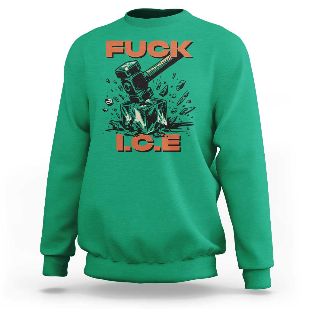 Crush Ice Protest Graphic Sweatshirt Sledgehammer Smash Against Ice Political Resistance
