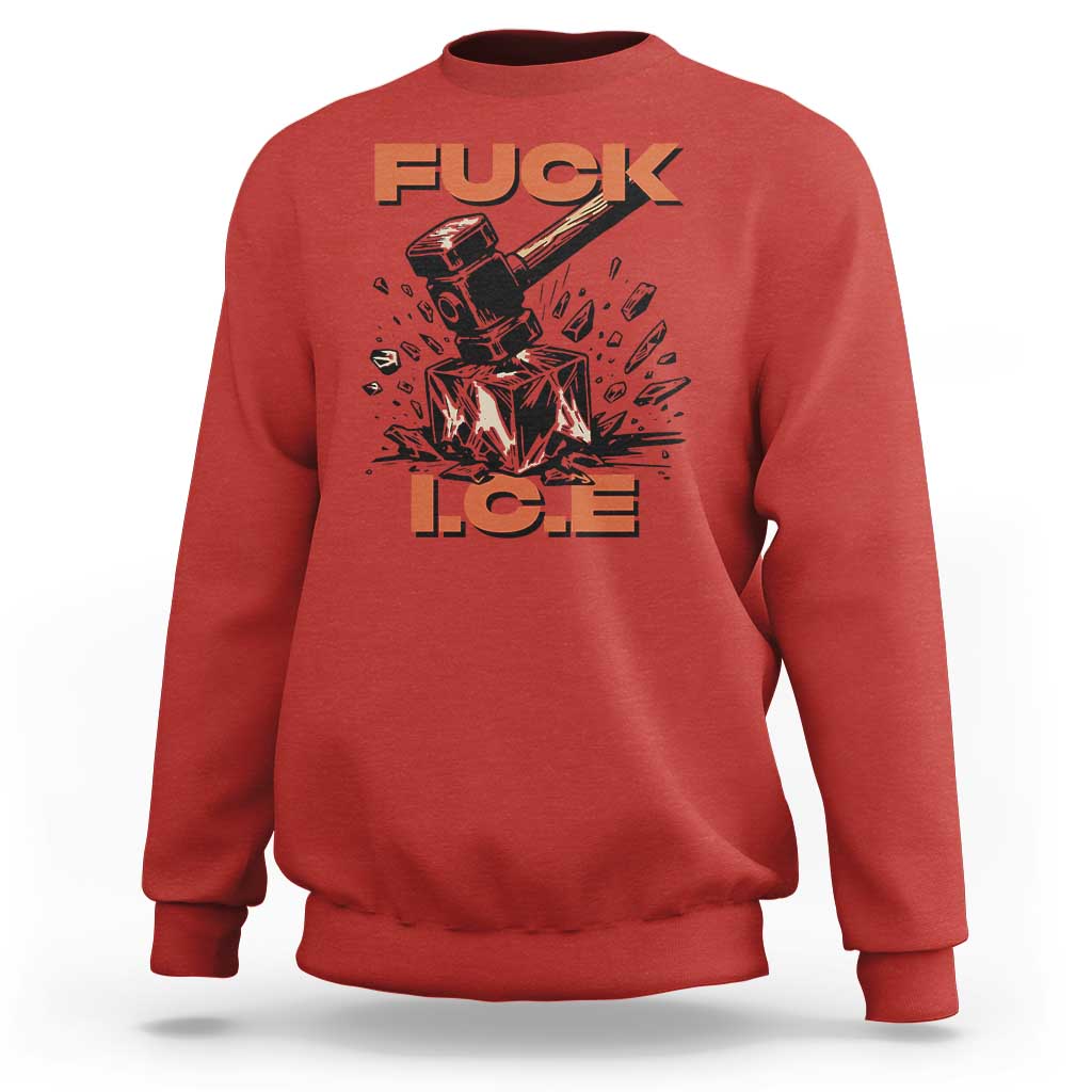 Crush Ice Protest Graphic Sweatshirt Sledgehammer Smash Against Ice Political Resistance