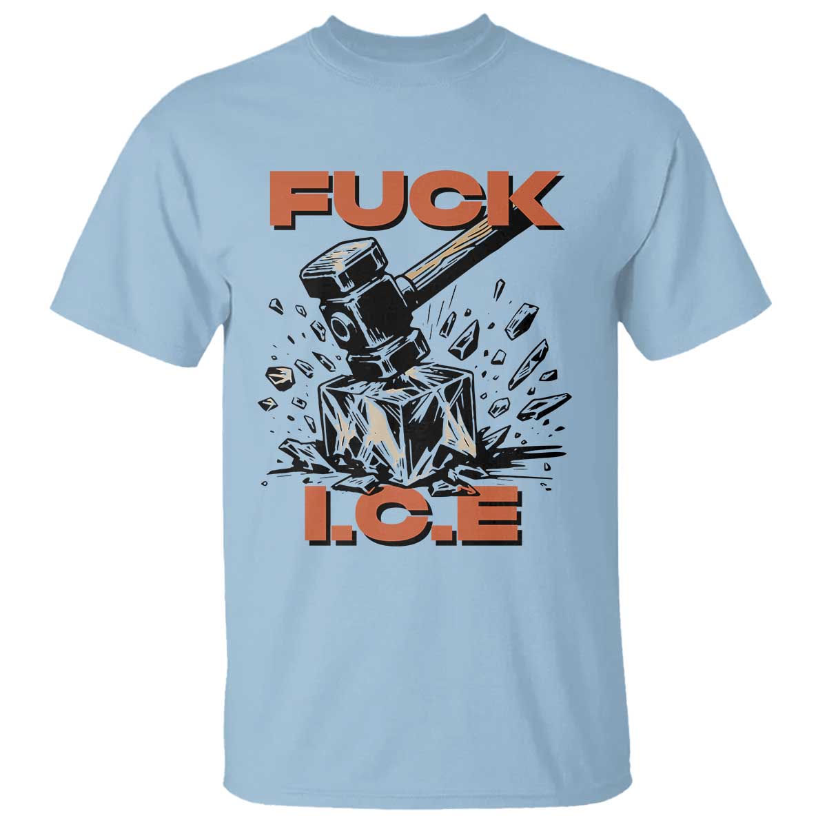 Crush Ice Protest Graphic T Shirt Sledgehammer Smash Against Ice Political Resistance
