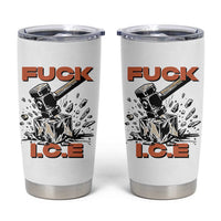 Crush Ice Protest Graphic Tumbler Cup Sledgehammer Smash Against Ice Political Resistance