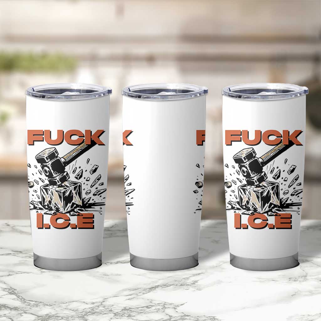 Crush Ice Protest Graphic Tumbler Cup Sledgehammer Smash Against Ice Political Resistance