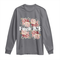 Floral Protest Against Ice Long Sleeve Shirt Justice and Freedom Political Resistance