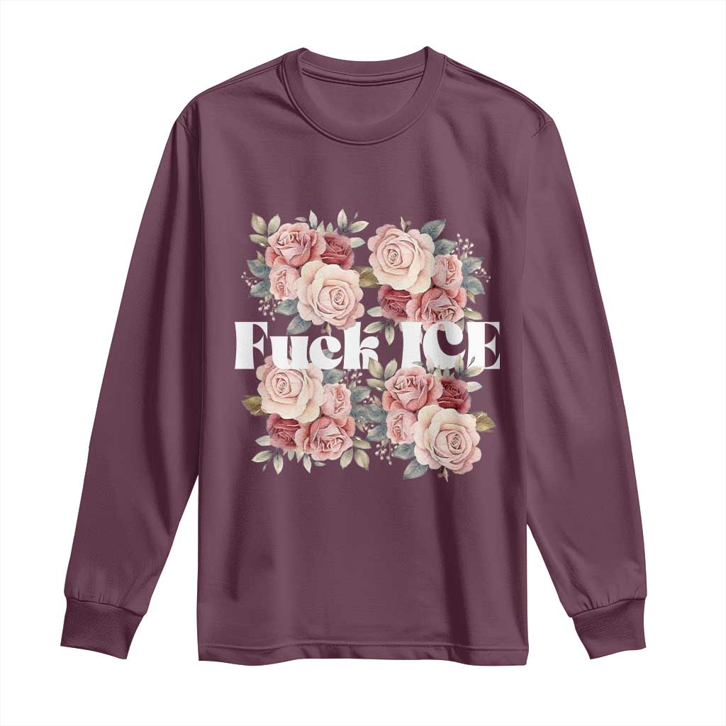 Floral Protest Against Ice Long Sleeve Shirt Justice and Freedom Political Resistance