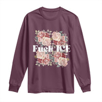 Floral Protest Against Ice Long Sleeve Shirt Justice and Freedom Political Resistance