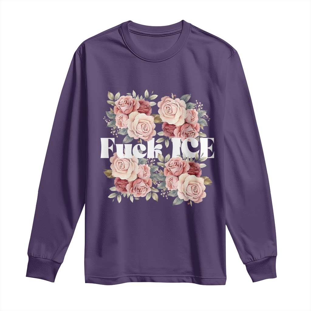 Floral Protest Against Ice Long Sleeve Shirt Justice and Freedom Political Resistance