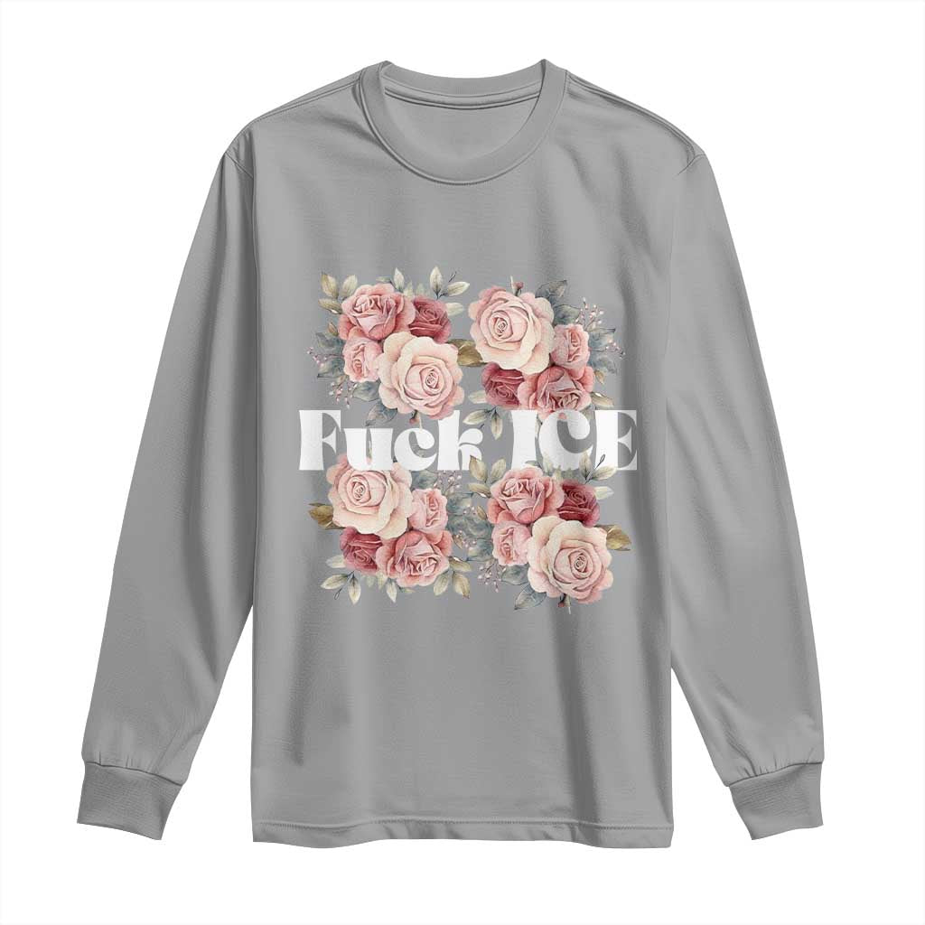 Floral Protest Against Ice Long Sleeve Shirt Justice and Freedom Political Resistance