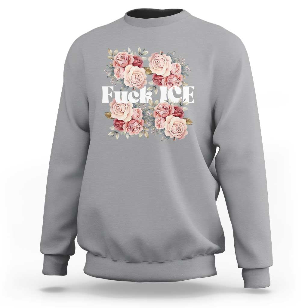 Floral Protest Against Ice Sweatshirt Justice and Freedom Political Resistance