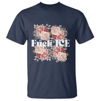 Floral Protest Against Ice T Shirt Justice and Freedom Political Resistance