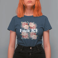Floral Protest Against Ice T Shirt For Women Justice and Freedom Political Resistance