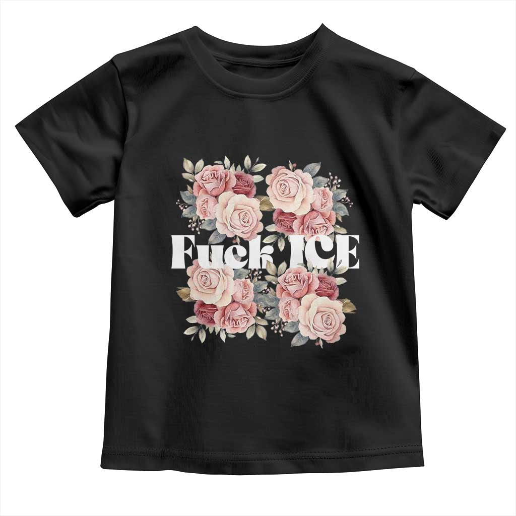 Floral Protest Against Ice Toddler T Shirt Justice and Freedom Political Resistance