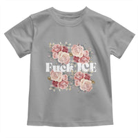 Floral Protest Against Ice Toddler T Shirt Justice and Freedom Political Resistance