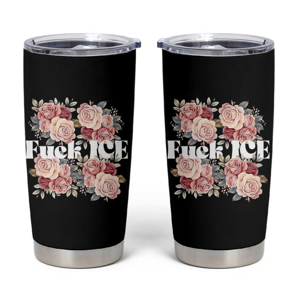 Floral Protest Against Ice Tumbler Cup Justice and Freedom Political Resistance