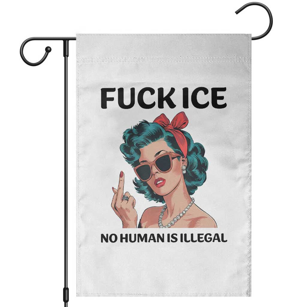 F Ice No Human Is Illegal Garden Flag Feminist Pop Art Against Ice Protest Resistance