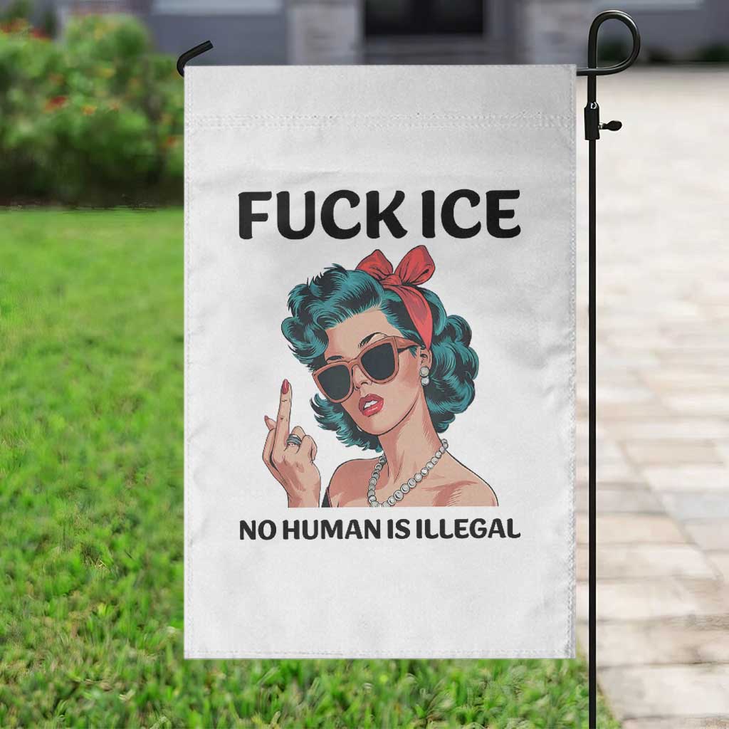 F Ice No Human Is Illegal Garden Flag Feminist Pop Art Against Ice Protest Resistance