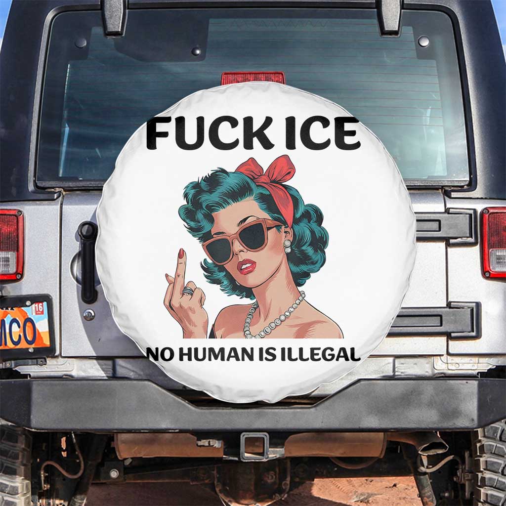 F Ice No Human Is Illegal Spare Tire Cover Feminist Pop Art Against Ice Protest Resistance