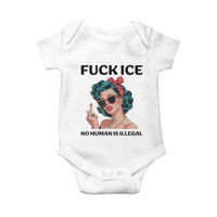 F Ice No Human Is Illegal Baby Onesie Feminist Pop Art Against Ice Protest Resistance