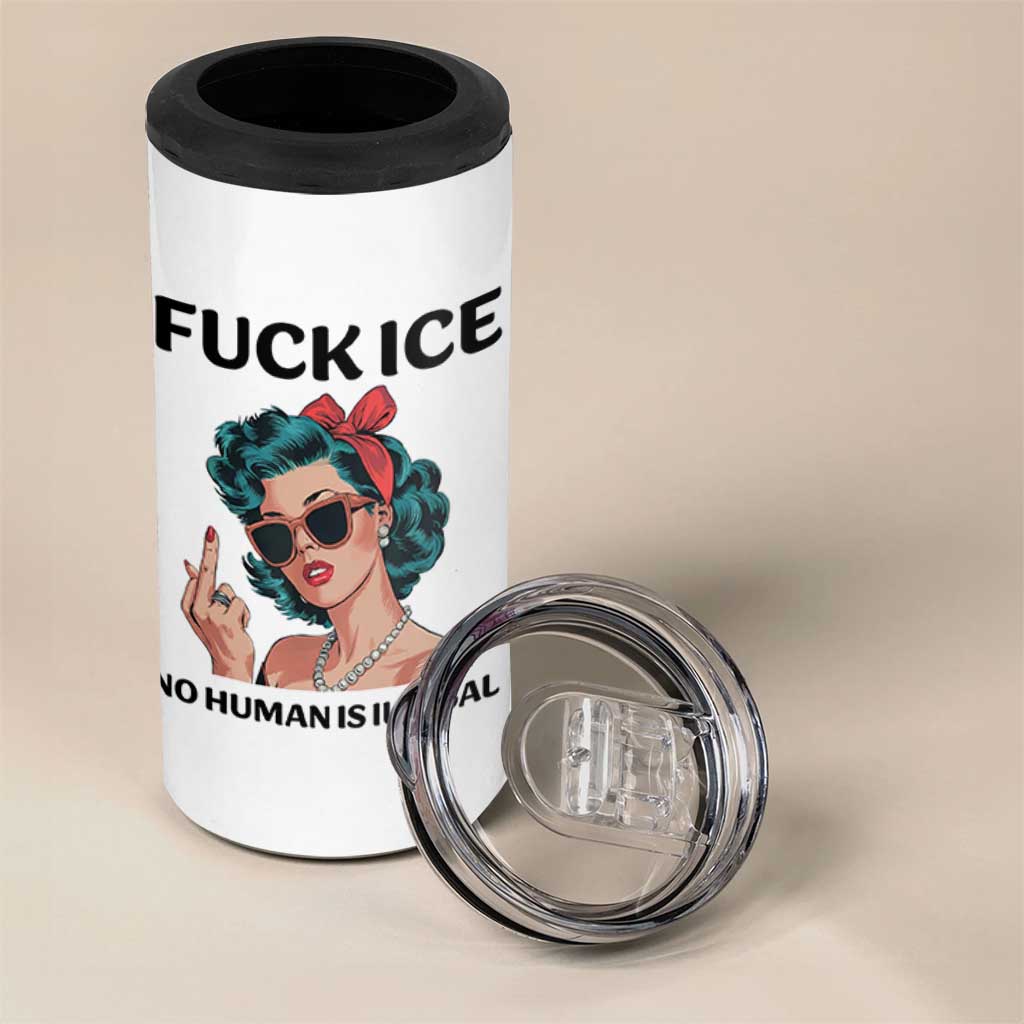F Ice No Human Is Illegal 4 in 1 Can Cooler Tumbler Feminist Pop Art Against Ice Protest Resistance