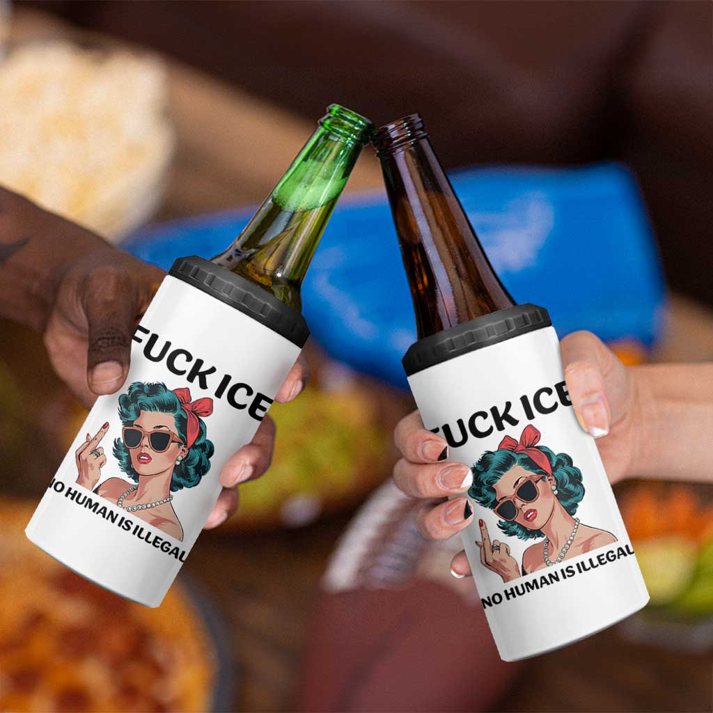 F Ice No Human Is Illegal 4 in 1 Can Cooler Tumbler Feminist Pop Art Against Ice Protest Resistance
