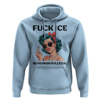 F Ice No Human Is Illegal Hoodie Feminist Pop Art Against Ice Protest Resistance