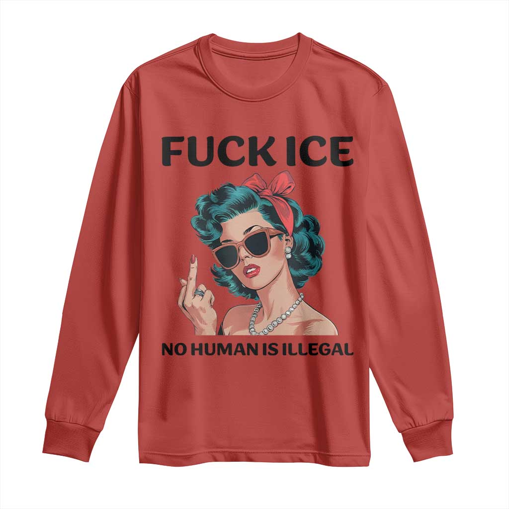 F Ice No Human Is Illegal Long Sleeve Shirt Feminist Pop Art Against Ice Protest Resistance