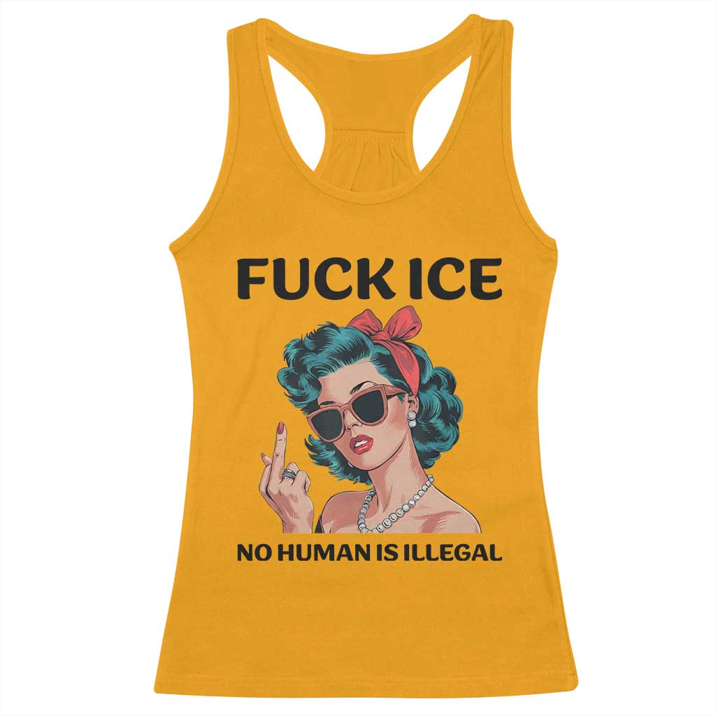 F Ice No Human Is Illegal Racerback Tank Top Feminist Pop Art Against Ice Protest Resistance