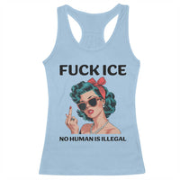 F Ice No Human Is Illegal Racerback Tank Top Feminist Pop Art Against Ice Protest Resistance