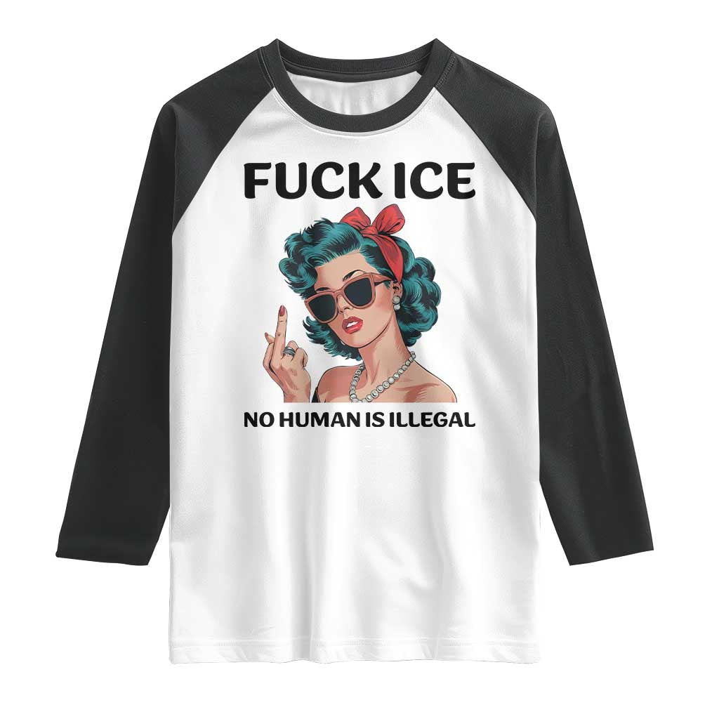 F Ice No Human Is Illegal Raglan Shirt Feminist Pop Art Against Ice Protest Resistance