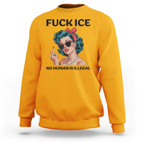 F Ice No Human Is Illegal Sweatshirt Feminist Pop Art Against Ice Protest Resistance