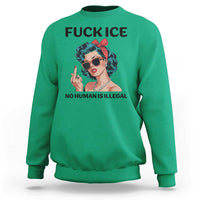 F Ice No Human Is Illegal Sweatshirt Feminist Pop Art Against Ice Protest Resistance