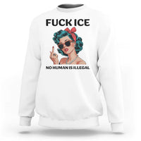 F Ice No Human Is Illegal Sweatshirt Feminist Pop Art Against Ice Protest Resistance