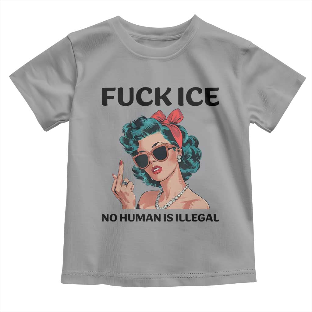 F Ice No Human Is Illegal Toddler T Shirt Feminist Pop Art Against Ice Protest Resistance