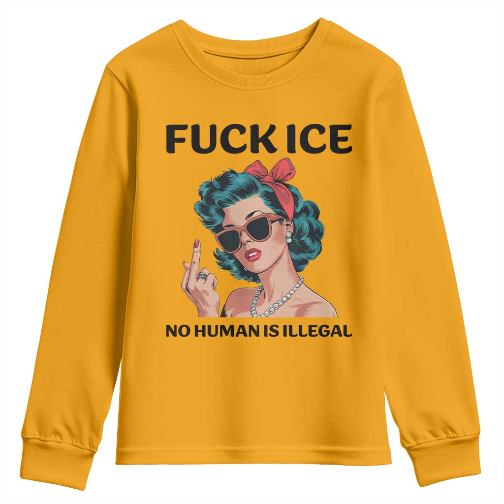 F Ice No Human Is Illegal Youth Sweatshirt Feminist Pop Art Against Ice Protest Resistance