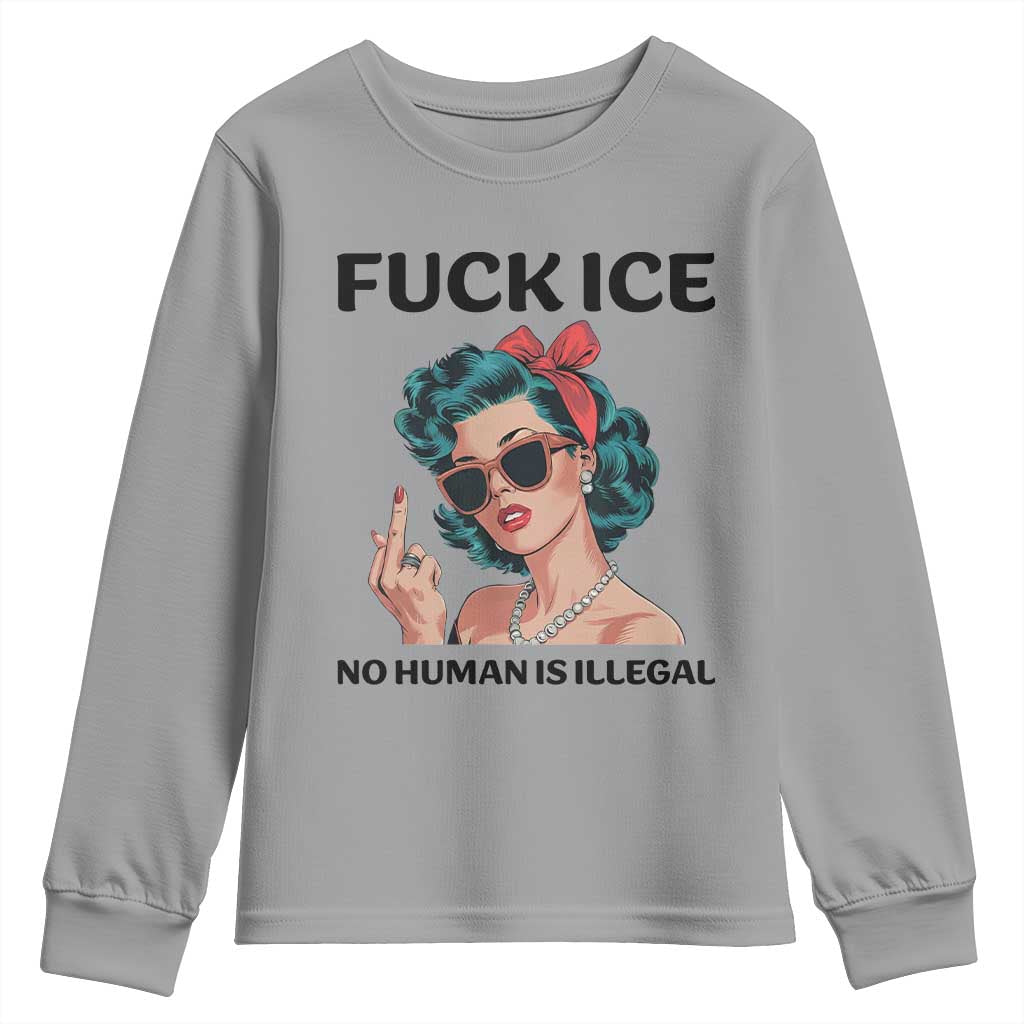 F Ice No Human Is Illegal Youth Sweatshirt Feminist Pop Art Against Ice Protest Resistance