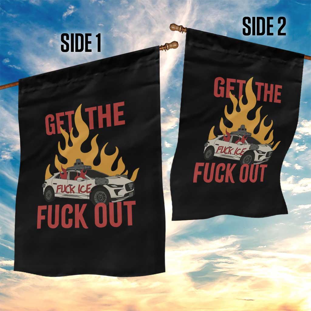 Ice Get the F Out Burning Car Graphic Garden Flag Against Ice Protest Resistance