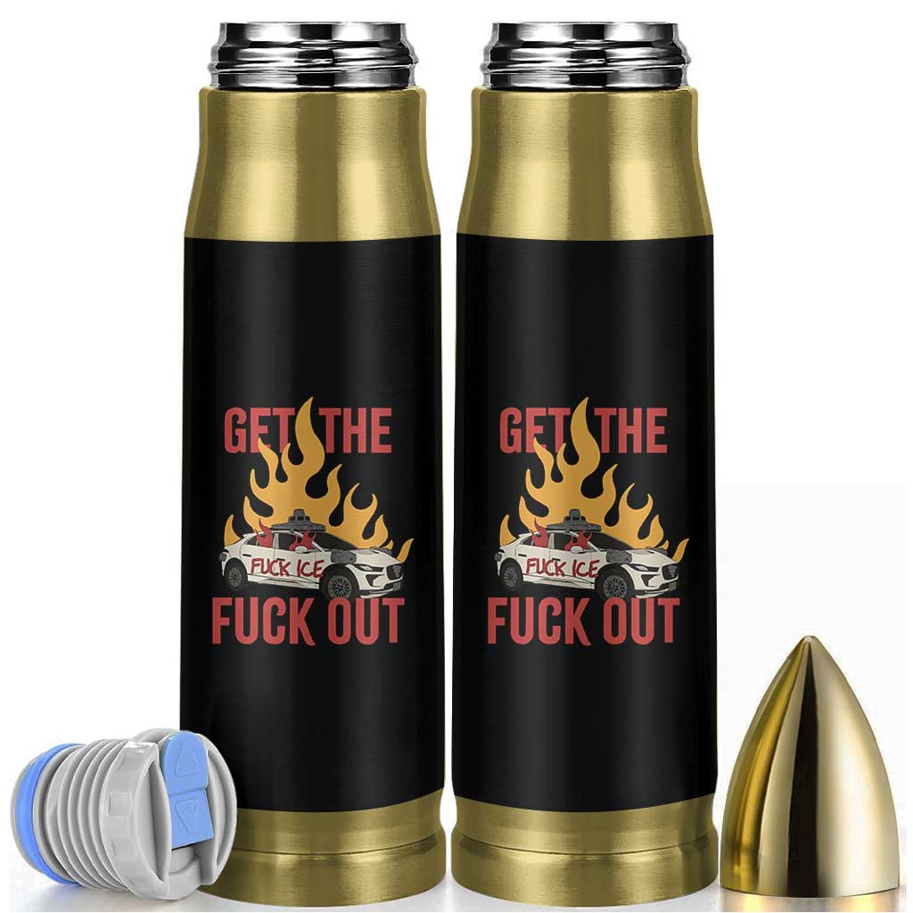 Ice Get the F Out Burning Car Graphic Bullet Tumbler Against Ice Protest Resistance