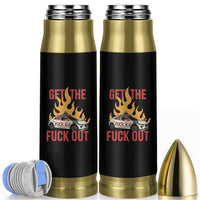 Ice Get the F Out Burning Car Graphic Bullet Tumbler Against Ice Protest Resistance