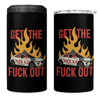 Ice Get the F Out Burning Car Graphic 4 in 1 Can Cooler Tumbler Against Ice Protest Resistance