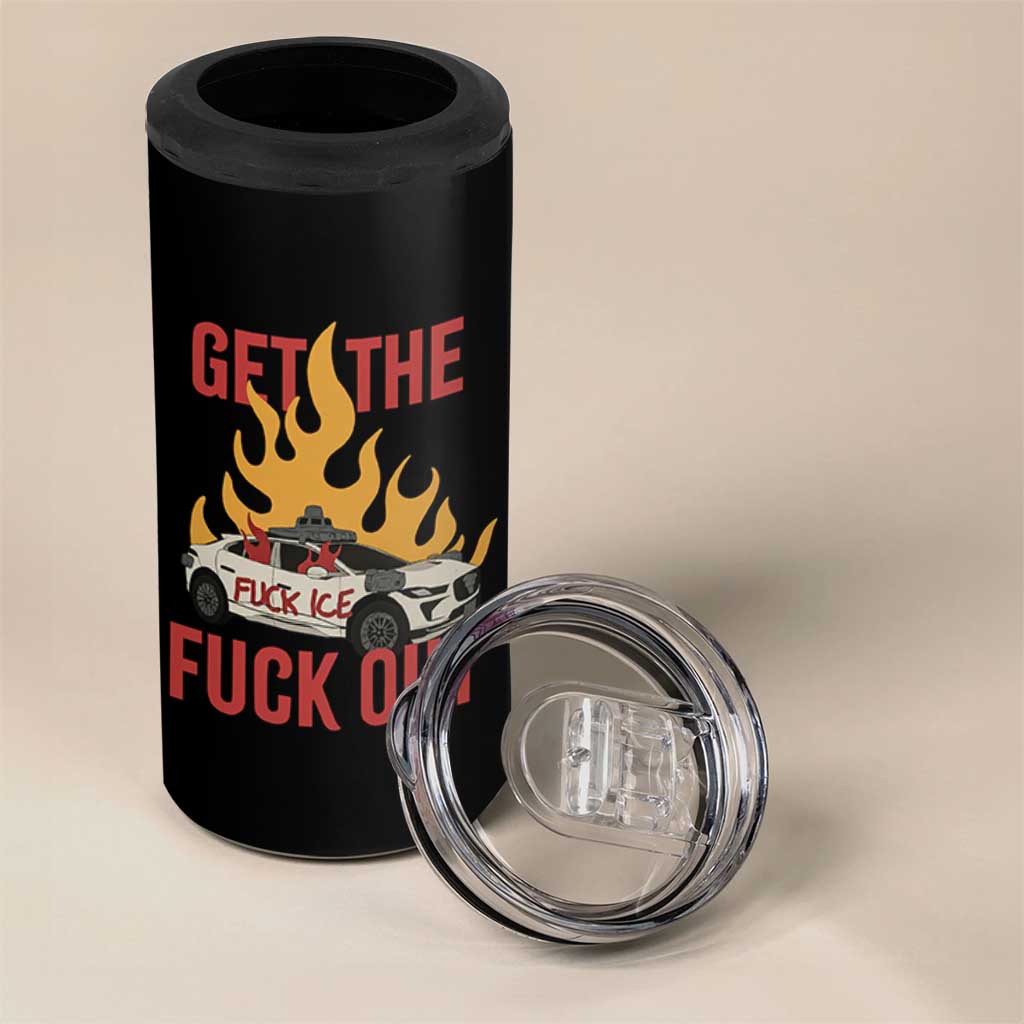 Ice Get the F Out Burning Car Graphic 4 in 1 Can Cooler Tumbler Against Ice Protest Resistance