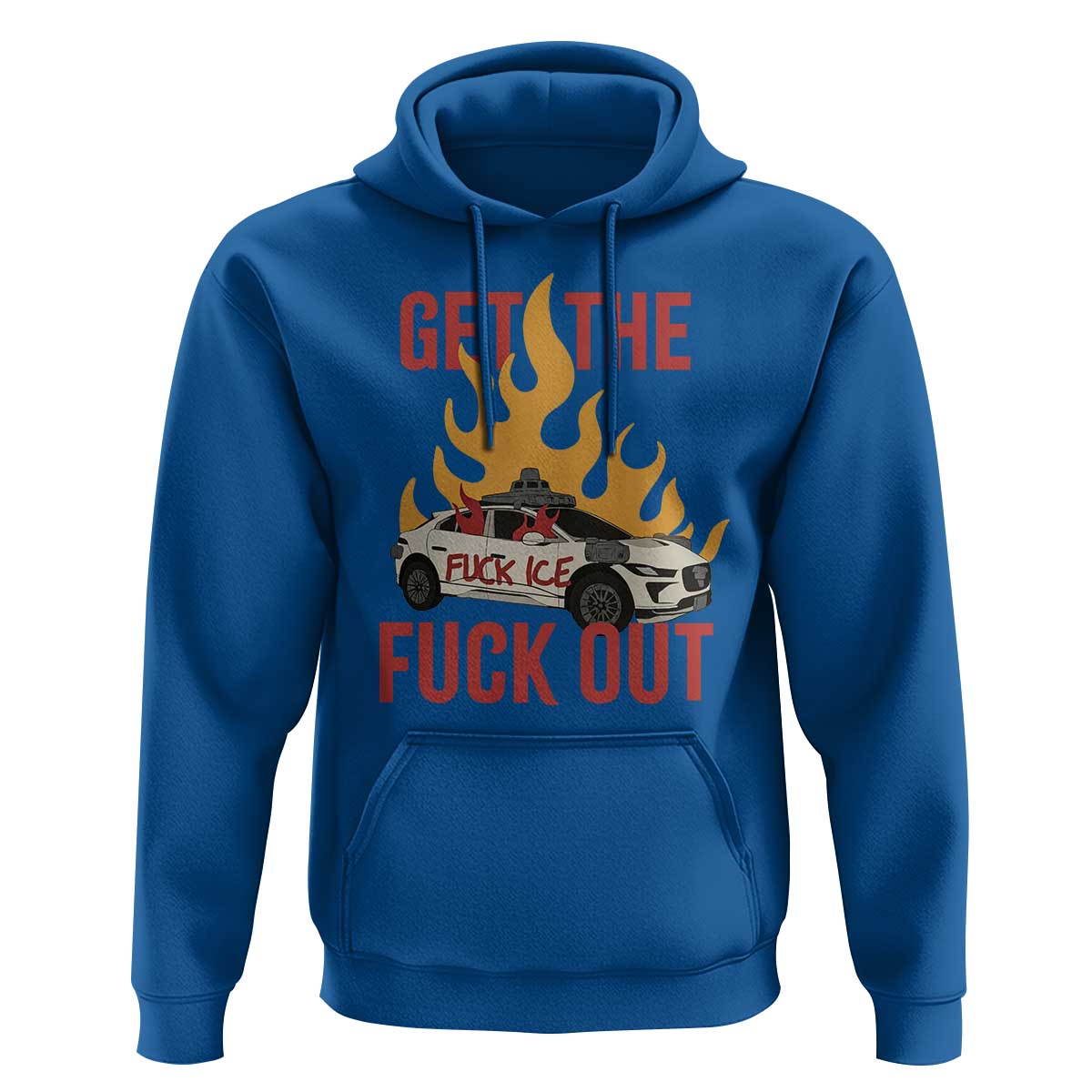Ice Get the F Out Burning Car Graphic Hoodie Against Ice Protest Resistance