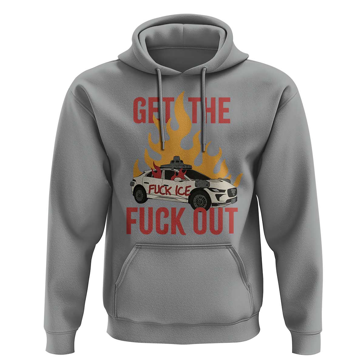 Ice Get the F Out Burning Car Graphic Hoodie Against Ice Protest Resistance