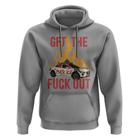 Ice Get the F Out Burning Car Graphic Hoodie Against Ice Protest Resistance