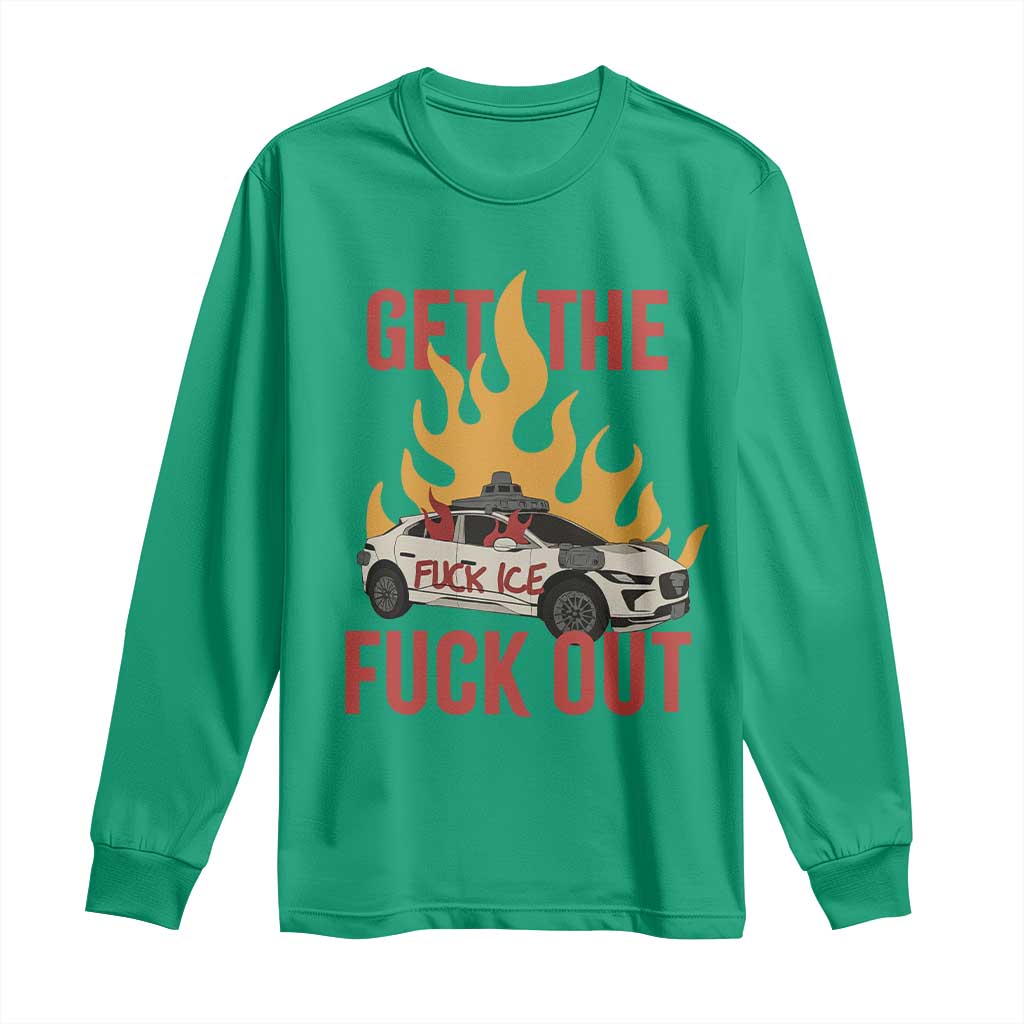 Ice Get the F Out Burning Car Graphic Long Sleeve Shirt Against Ice Protest Resistance
