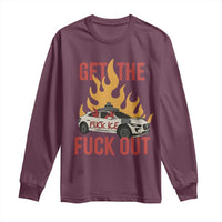 Ice Get the F Out Burning Car Graphic Long Sleeve Shirt Against Ice Protest Resistance
