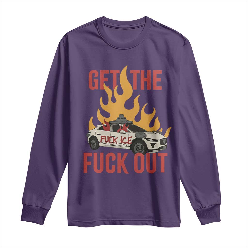 Ice Get the F Out Burning Car Graphic Long Sleeve Shirt Against Ice Protest Resistance