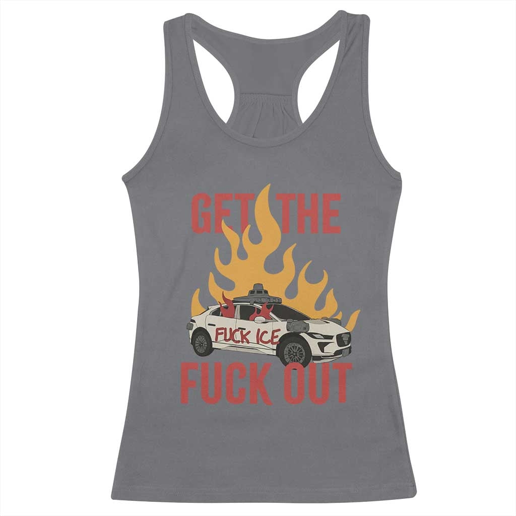 Ice Get the F Out Burning Car Graphic Racerback Tank Top Against Ice Protest Resistance