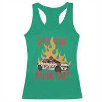 Ice Get the F Out Burning Car Graphic Racerback Tank Top Against Ice Protest Resistance