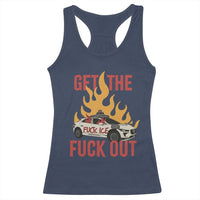 Ice Get the F Out Burning Car Graphic Racerback Tank Top Against Ice Protest Resistance