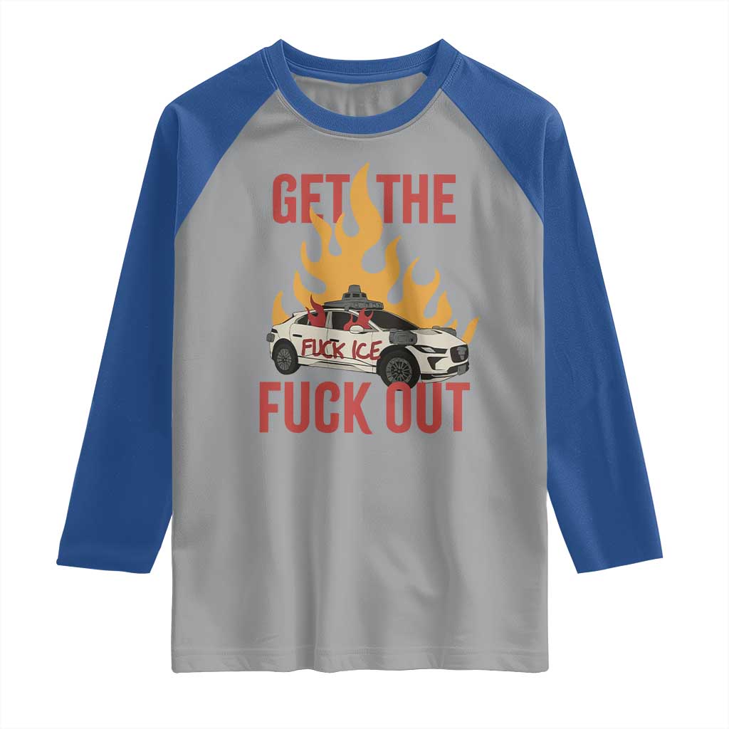 Ice Get the F Out Burning Car Graphic Raglan Shirt Against Ice Protest Resistance