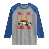 Ice Get the F Out Burning Car Graphic Raglan Shirt Against Ice Protest Resistance
